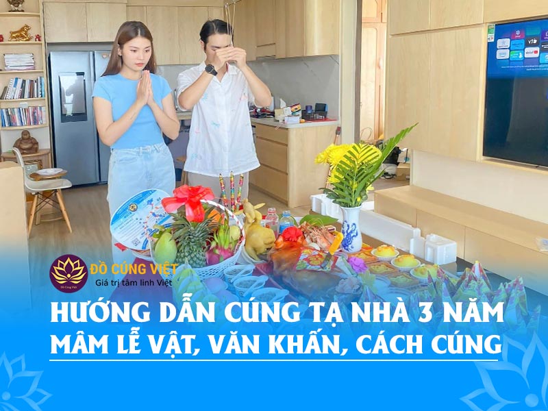 Cúng tạ nhà 3 năm Cúng tạ nhà 3 năm
